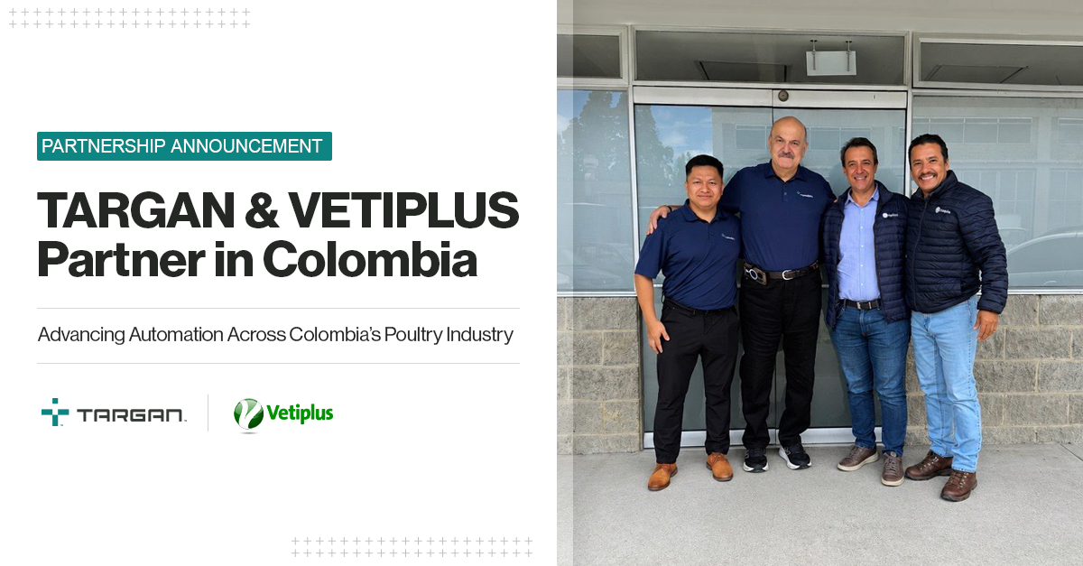 TARGAN and VETIPLUS Partner to Accelerate Advanced Automation in Colombia’s Poultry Industry